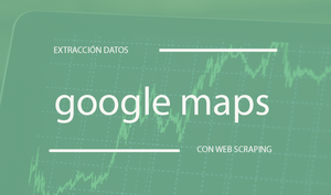 scraping datos google maps